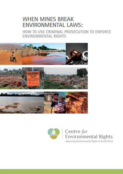 When Mines Break Environmental Laws: How to Use Criminal Prosecution to Enforce Environmental Rights